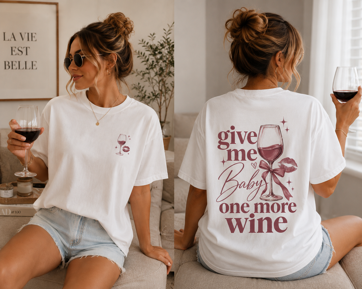 Give Me Baby One More Wine / Wein Shirt Damen / Lustiges Wein T-Shirt / Mädelsabend Shirt / Retro Backprint Shirt / Geschenk Weinliebhaber