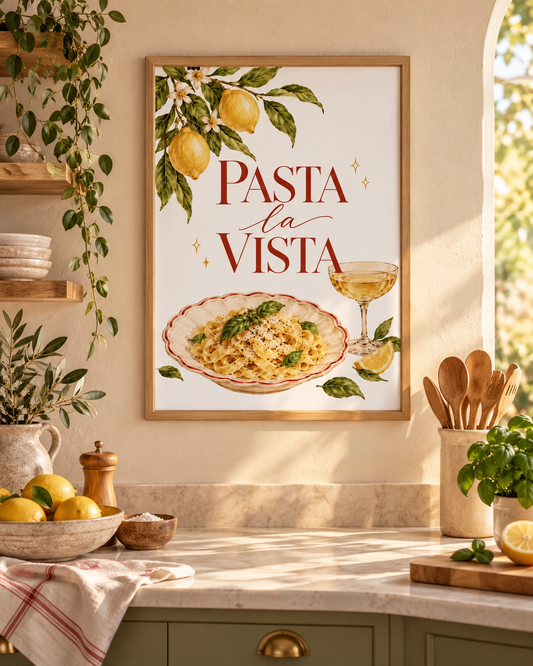 Pasta La Vista - Mediterranes Küchenposter